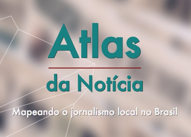 Atlas da Notícia – Jornalismo local e IDH