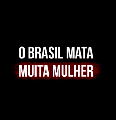 Videoclipe “Feminicídio: O Brasil Mata Muita Mulher”